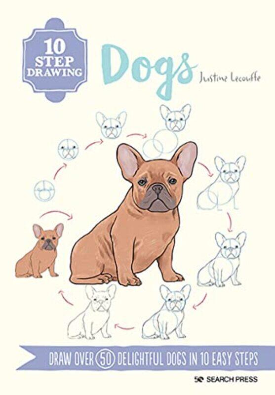 

10 Step Drawing Dogs by Andrew W BSc MBBS PhD FRCP FFICM FHEA FBPhS -Paperback
