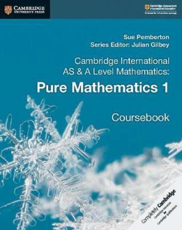 

Cambridge International AS & A Level Mathematics: Pure Mathematics 1 Coursebook.paperback,By :Pemberton, Sue - Gilbey, Julian