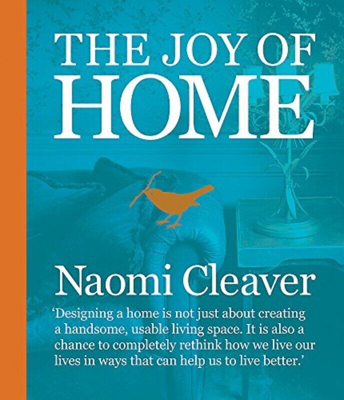 

The Joy of Home, Hardcover Book, By: Naomi Cleaver