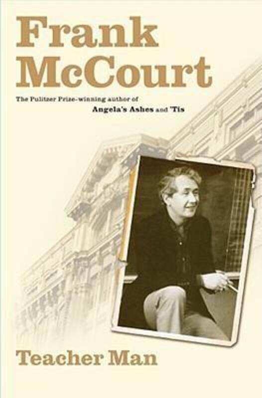 

Teacher Man : A Memoir.Hardcover,By :Frank McCourt