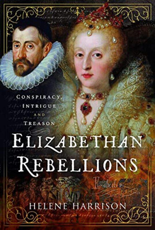 

Elizabethan Rebellions by Helene Harrison-Hardcover