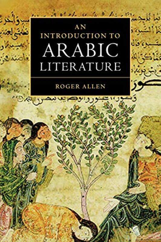 

An Introduction to Arabic Literature by Roger University of Pennsylvania Allen-Paperback