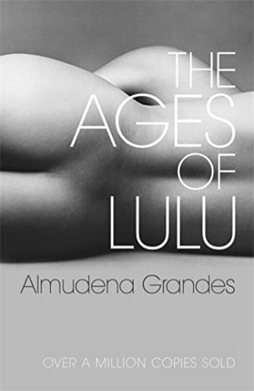 

The Ages Of Lulu by Almudena Grandes-Paperback