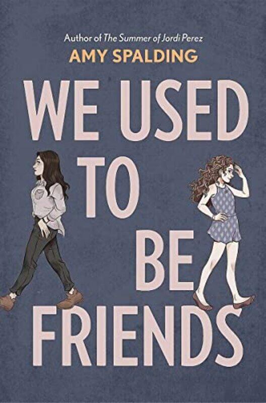 

We Used to Be Friends by Amy Spalding-Hardcover