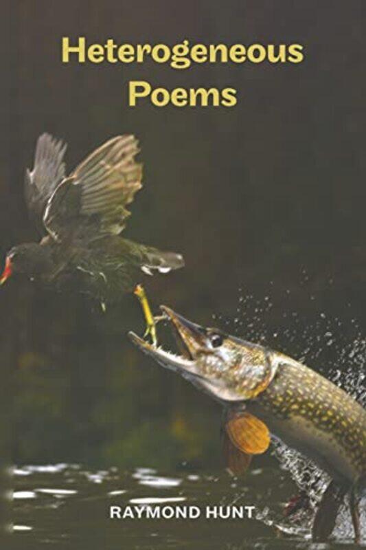 

Heterogeneous Poems by Raymond Hunt-Paperback