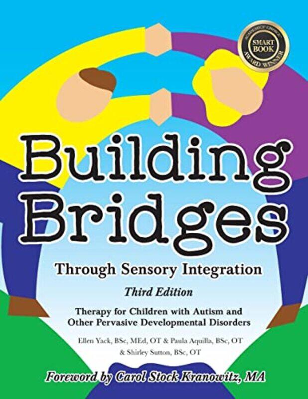 

Building Bridges Through Sensory Integration by Paula AquillaEllen YackShirley Sutton-Paperback