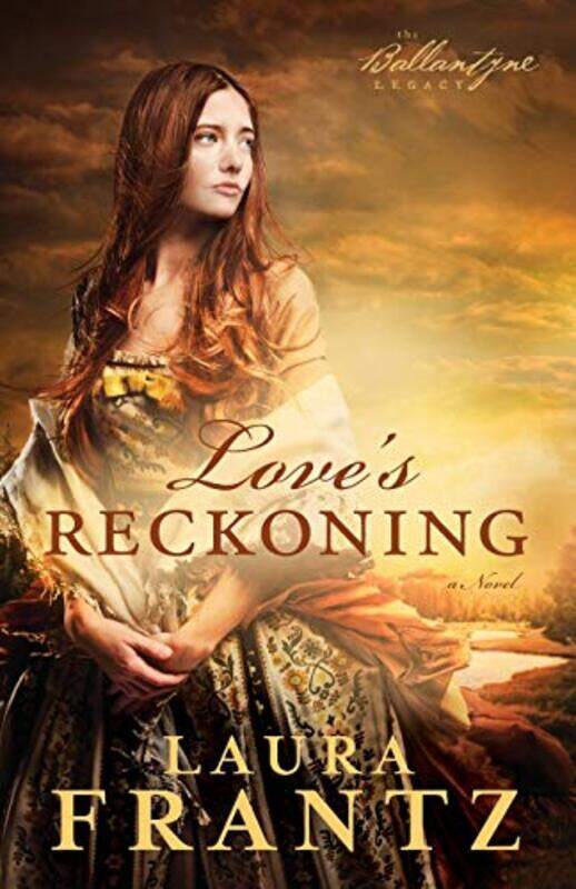 

Loves Reckoning A Novel by Laura Frantz-Paperback