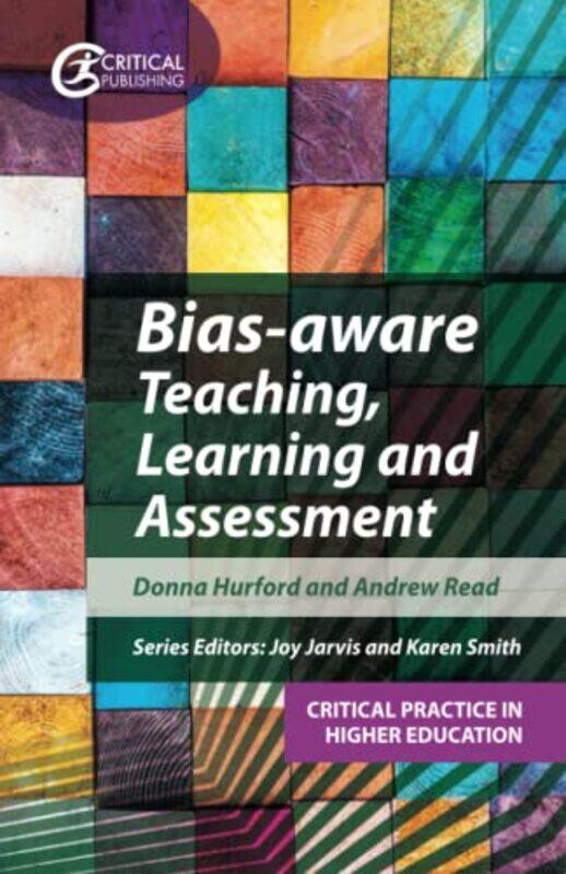 

Biasaware Teaching Learning and Assessment by Donna HurfordAndrew ReadJoy JarvisKaren Mpamhanga-Paperback