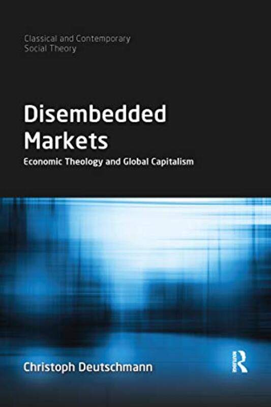 

Disembedded Markets by Raychelle Cassada LohmannSheela Raja-Paperback