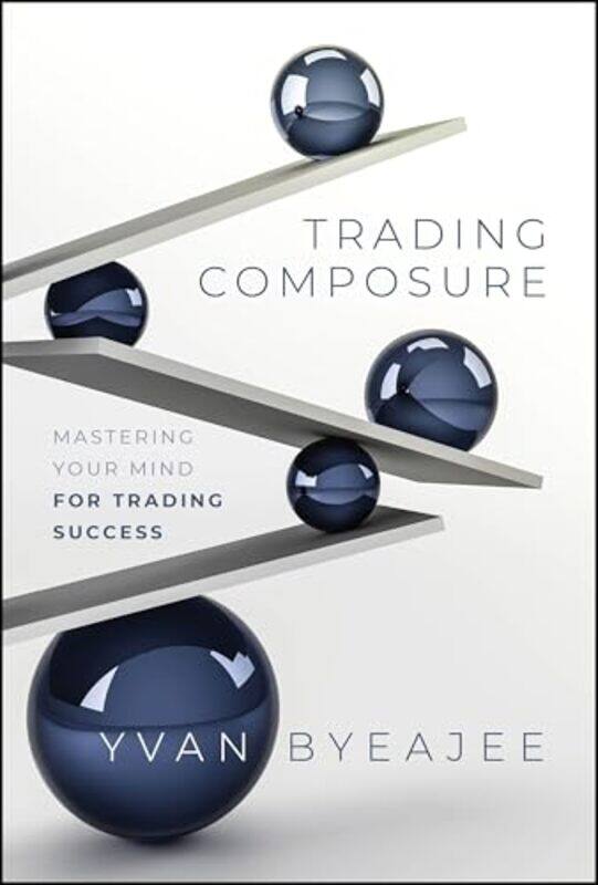 

Trading Composure By Byeajee Yvan - Hardcover