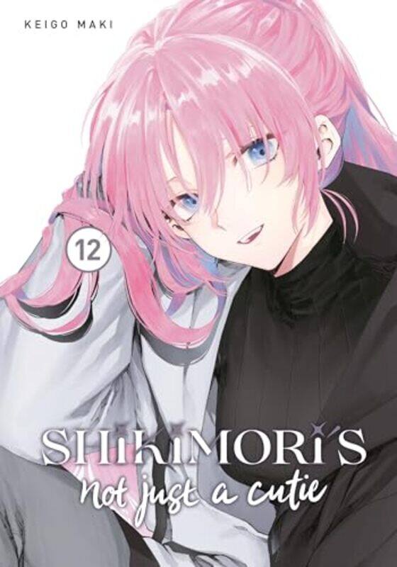 

Shikimoris Not Just a Cutie 12 by Keigo Maki-Paperback