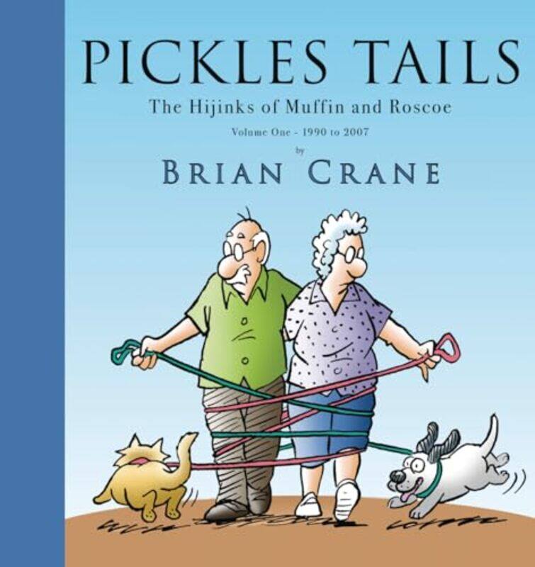 

Pickles Tails Volume One by Brian Crane-Hardcover