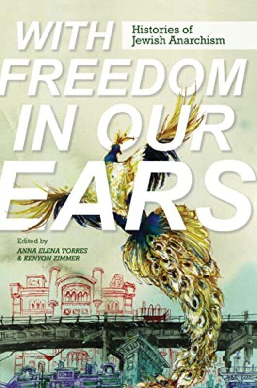 

With Freedom in Our Ears by Anna Elena TorresKenyon Zimmer-Paperback