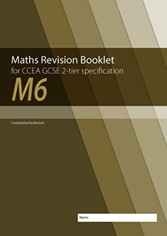 

Maths Revision Booklet M6 for CCEA GCSE 2tier Specification by Conor McGurk-Paperback