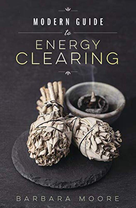 

Modern Guide to Energy Clearing by Barbara Moore-Paperback