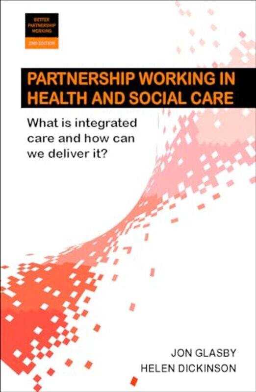 

Partnership Working in Health and Social Care by Sean Watermeyer-Paperback