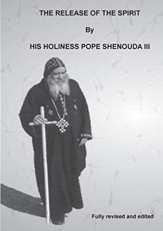 

The Release of the Spirit Edited by H H Pope, III Shenouda-Paperback