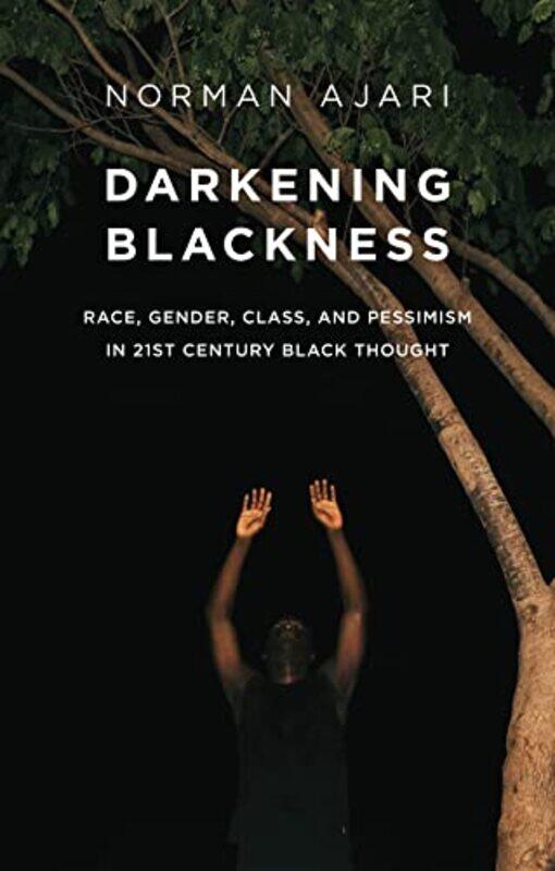 

Darkening Blackness by Norman AjariMatthew B Smith-Paperback