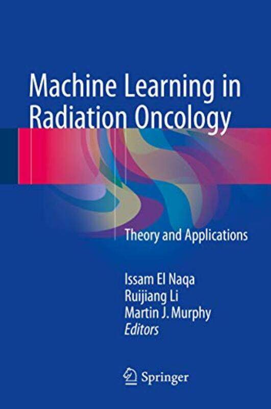 

Machine Learning in Radiation Oncology by J HaddenR Davies-Hardcover