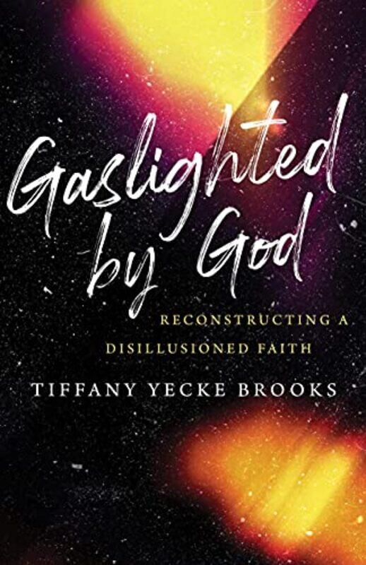 

Gaslighted By God by Tiffany Yecke Brooks-Hardcover