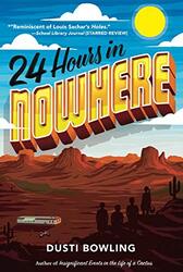 24 Hours in Nowhere by Dusti Bowling-Paperback