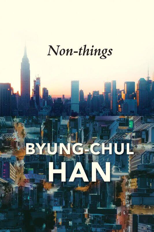 

Nonthings by Byung-Chul HanDaniel Steuer-Hardcover