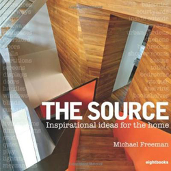The Source: Inspirational Ideas for the Home, Paperback Book, By: Michael Freeman