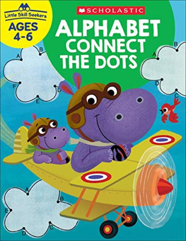 Little Skill Seekers: Alphabet Connect the Dots Workbook,Paperback by Scholastic Teacher Resources - Scholastic