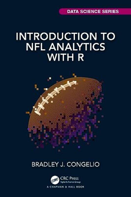 

Introduction to NFL Analytics with R by Jason AnspachNick Cole-Paperback