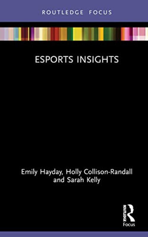 

Esports Insights by Adrian HoweDaniela Alaattinoglu-Hardcover