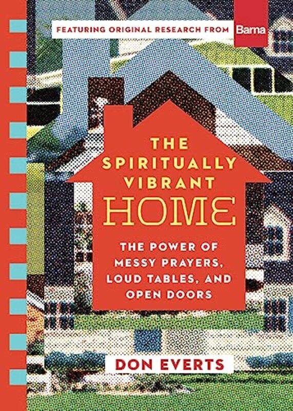 

The Spiritually Vibrant Home by Don Everts-Paperback