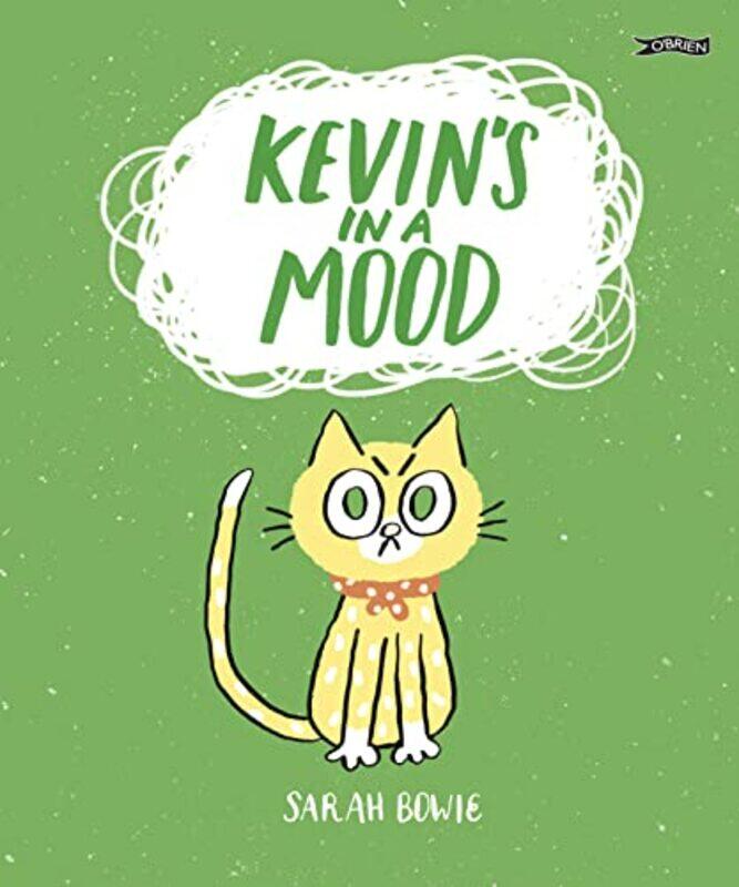 

Kevins In a Mood by Sarah Bowie-Hardcover