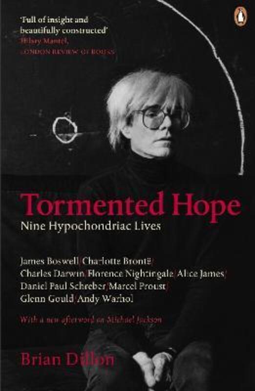 Tormented Hope: Nine Hypochondriac Lives.paperback,By :Brian Dillon