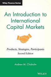 An Introduction to International Capital Markets 2e by Chisholm, A Hardcover