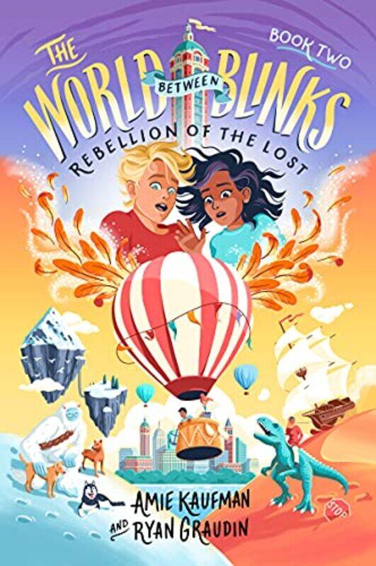 

The World Between Blinks 2 Rebellion Of The Lost by Amie KaufmanRyan Graudin-Hardcover