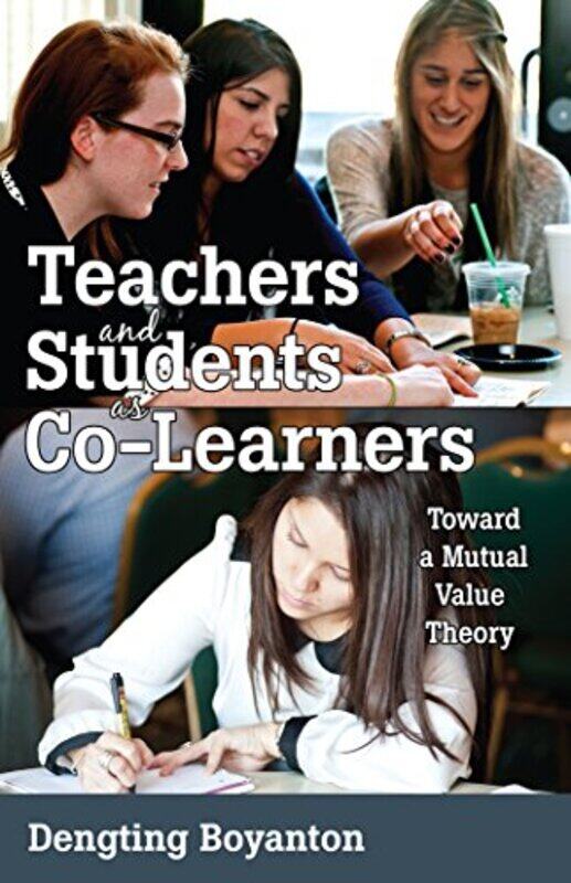 

Teachers and Students as CoLearners by Dengting Boyanton-Paperback