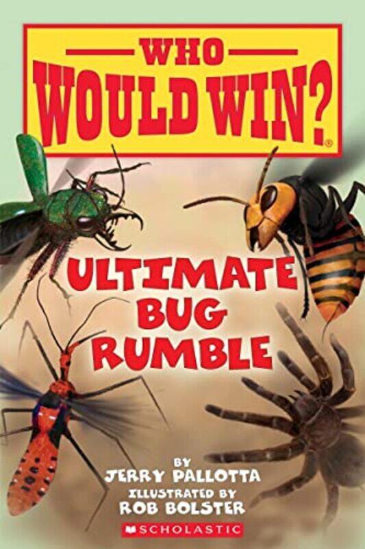 

Ultimate Bug Rumble Who Would Win by Jerry Pallotta Paperback