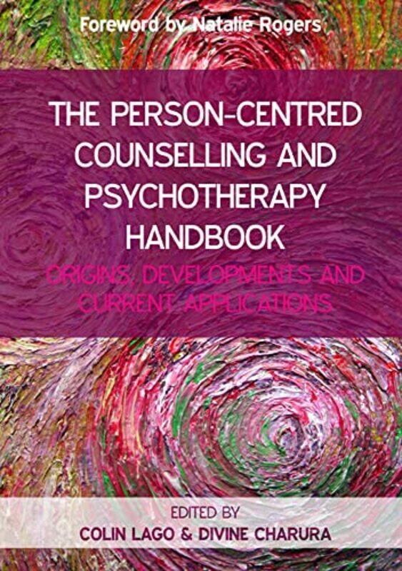 

The PersonCentred Counselling and Psychotherapy Handbook Origins Developments and Current Applications by Aurora Kane-Paperback