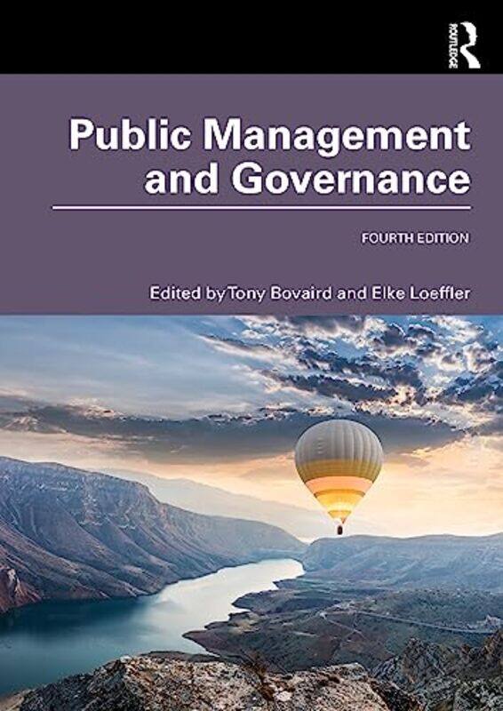 

Public Management and Governance by Tony University of Birmingham, UK BovairdElke Governance International, UK Loeffler-Paperback