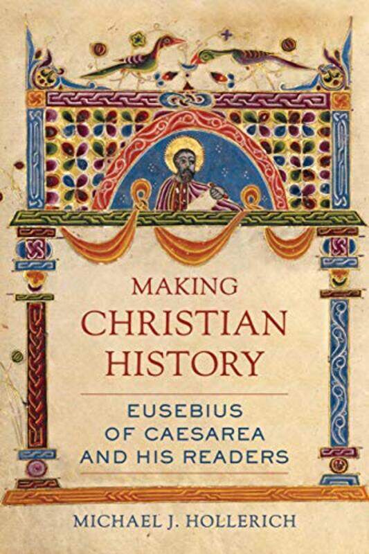 

Making Christian History by Michael Hollerich-Hardcover