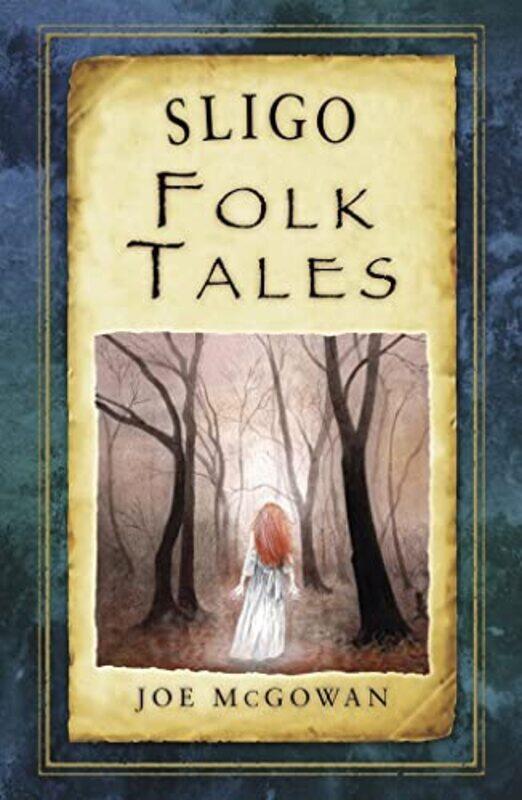

Sligo Folk Tales by Joe McGowan-Paperback