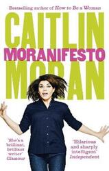 Moranifesto.paperback,By :Caitlin Moran