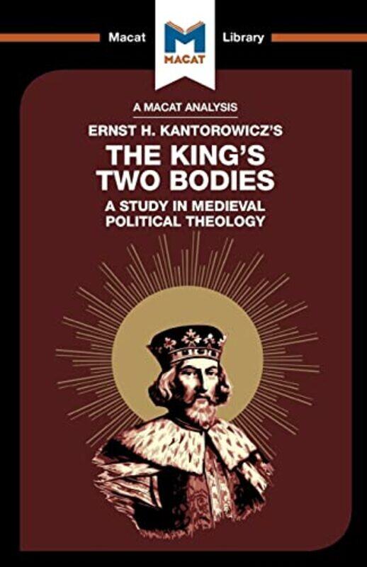 

An Analysis Of Ernst H Kantorwiczs The Kings Two Bodies A Study In Medieval Political Theology,Paperback By Thomson, Simon