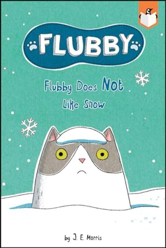 

Flubby Does Not Like Snow By Morris J E - Paperback