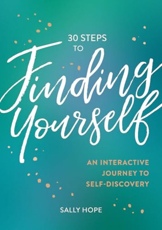 30 Steps To Finding Yourself by Sally Hope Paperback
