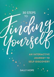 30 Steps To Finding Yourself by Sally Hope Paperback