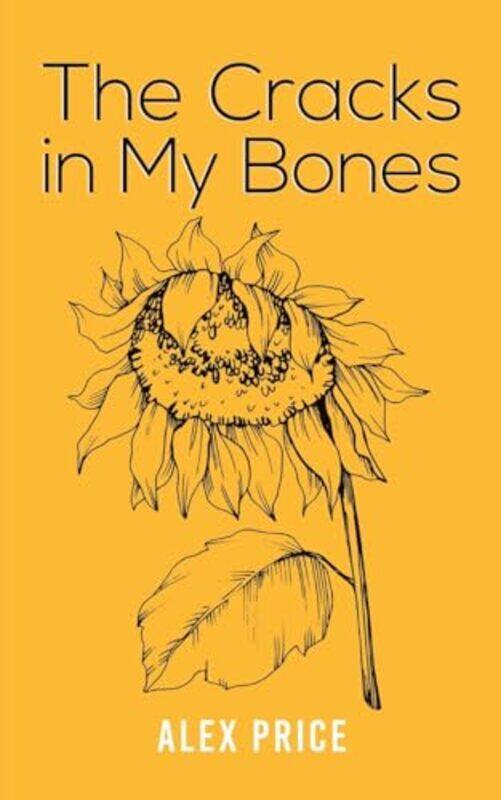 

The Cracks In My Bones by Alex Price-Paperback