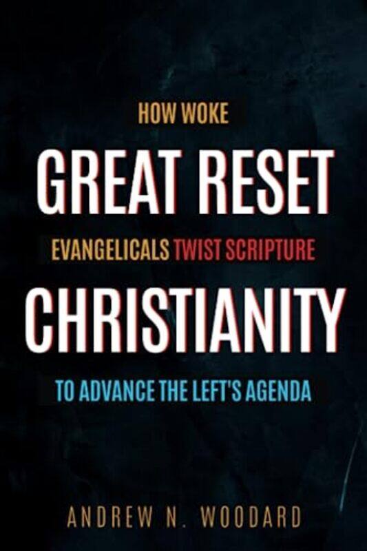

Great Reset Christianity by Andrew N Woodard-Paperback