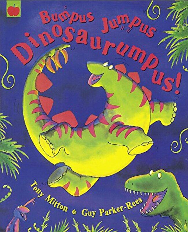 

Bumpus Jumpus Dinosaurumpus by Tony MittonGuy Parker-Rees-Paperback