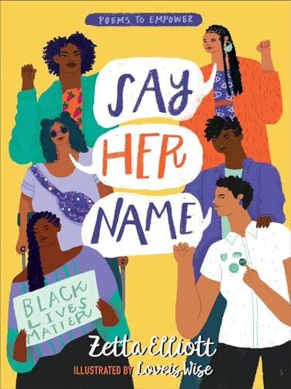 

Say Her Name by Zetta ElliottLoveis Wise-Hardcover